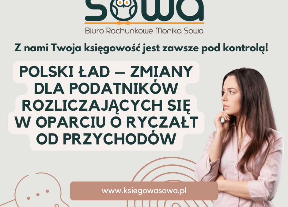 Polski Ład – zmiany dla podatników rozliczających się w oparciu o ryczałt od przychodów